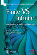 Finite Versus Infinite: Contributions to an Eternal Dilemma