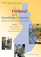 Finland as a Knowledge Economy: Elements of Success and Lessons Learned - Dahlman, Carl J (Editor), and Routti, Jorma (Editor), and Pekka, Yla Anttila (Editor)