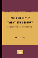 Finland in the Twentieth Century: A History and an Interpretation