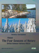 Finland - The Four Seasons of Nature: Spring-Summer-Autumn-Winter / Photo Book