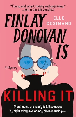 Finlay Donovan Is Killing It - Cosimano, Elle