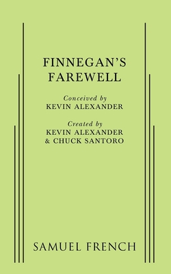 Finnegan's Farewell - Alexander, Kevin, and Santoro, Chuck