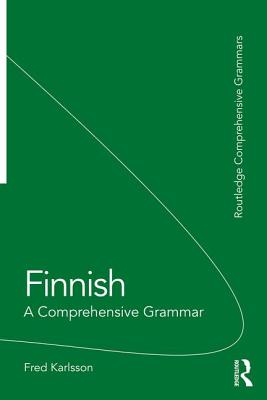 Finnish: A Comprehensive Grammar - Karlsson, Fred
