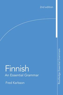 Finnish: An Essential Grammar - Karlsson, Fred