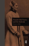 Finnish Folk Poetry and the Kalevala