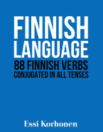 Finnish Language: 88 Finnish Verbs Conjugated in All Tenses