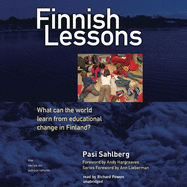 Finnish Lessons: What Can the World Learn from Educational Change in Finland?