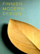 Finnish Modern Design: Utopian Ideals and Everyday Realities, 1930-97
