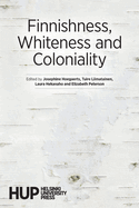 Finnishness, Whiteness and Coloniality