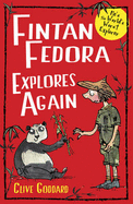 Fintan Fedora Explores Again - Goddard, Clive