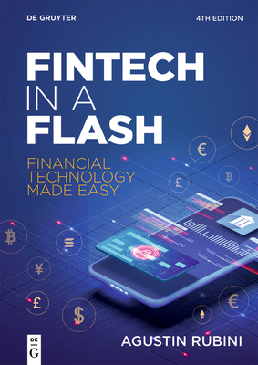 Fintech in a Flash: Financial Technology Made Easy - Rubini, Agustin
