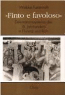 Finto E Favoloso: Dekorationssysteme Des 16. Jahrhunderts in Florenz Und ROM