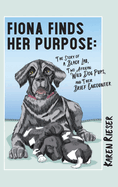 Fiona Finds Her Purpose: A Story of a Black Lab, Two African Wild Dog Pups, and their Brief Encounter