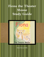 Fiona the Theater Mouse Study Guide