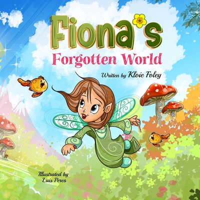 Fiona's Forgotten World - Foley, Kloie
