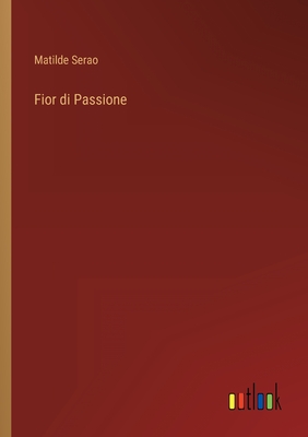 Fior di Passione - Serao, Matilde