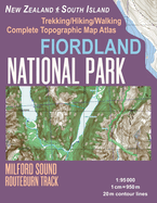 Fiordland National Park Trekking/Hiking/Walking Complete Topographic Map Atlas Milford Sound Routeburn Track New Zealand South Island 1: 95000: Great Trails & Walks Info for Hikers, Trekkers, Walkers