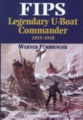 Fips: Legendary U-boat Commander - Brooks, Geoffrey