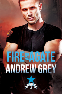 Fire and Agate: Volume 3 - Grey, Andrew