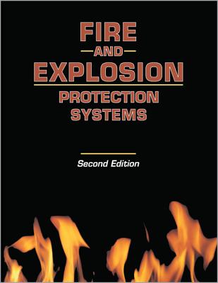 Fire and Explosion Protection Systems - Lindeburg, Michael R, Pe