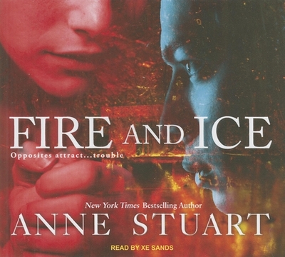 Fire and Ice - Stuart, Anne, and Sands, Xe (Narrator)
