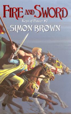 Fire and Sword: Keys of Power #2 - Brown, Simon