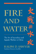 Fire and Water: The Art of Incendiary Aquatic Warfare in China