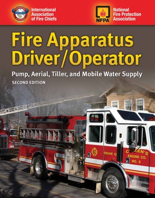 Fire Apparatus Driver/Operator: Pump, Aerial, Tiller, and Mobile Water Supply - Iafc