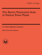 Fire Barrier Penetration Seals in Nuclear Power Plants - Commission, U S Nuclear Regulatory, and Bajwa, C S