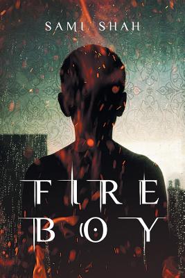 Fire Boy - Shah, Sami
