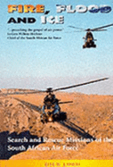 Fire, Flood, and Ice: Search and Rescue Missions of the South African Air Force