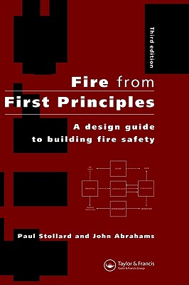 Fire from First Principles - Abrahams, John, Professor, and Stollard, Paul, Dr.