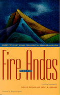 Fire from the Andes: Short Fiction by Women from Bolivia, Ecuador, and Peru