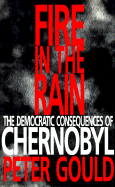Fire in the Rain: The Democratic Consequences of Chernobyl