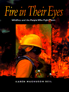 Fire in Their Eyes: Wildfires and the People Who Fight Them