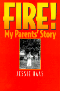 Fire!: My Parent's Story