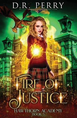 Fire of Justice - Perry, D R