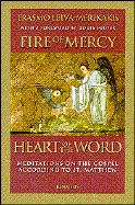 Fire of Mercy, Heart of the Word: Meditations on the Gospel According to St. Matthew Volume 1