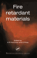 Fire Retardant Materials - Horrocks, A R (Editor), and Price, D (Editor)