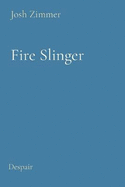 Fire Slinger: Despair