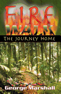 Fire Walk: The Journey Home