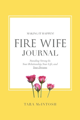 Fire Wife Journal - McIntosh, Tara