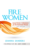 Fire Women: Sexual Purity and Submission for the Passionate Woman