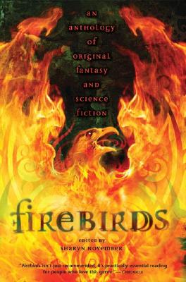 Firebirds: An Anthology of Original Fantasy and Science Fiction - Sharyn, November (Editor), and Alexander, Lloyd, and Farmer, Nancy