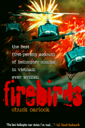 Firebirds: The Best First-Person Account of Helicopter Combat in Vietnam America's Presidential Family
