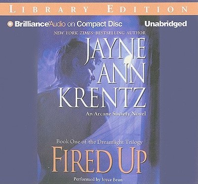 Fired Up - Krentz, Jayne Ann, and Bean, Joyce (Read by)