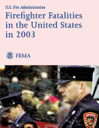 Firefighter Fatalities in the United States in 2003