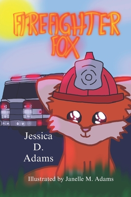 Firefighter Fox - Adams, Jessica D