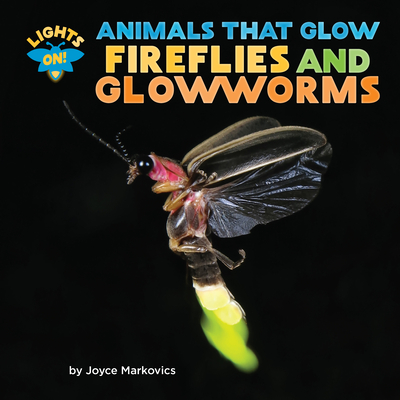 Fireflies and Glowworms - Markovics, Joyce