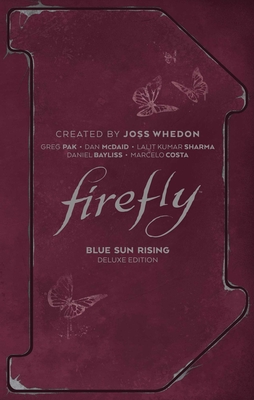 Firefly: Blue Sun Rising Deluxe Edition - Pak, Greg